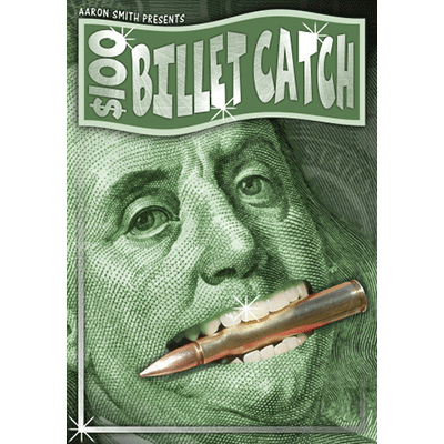 The $100 Billet Catch by Aaron Smith - Trick - Click Image to Close