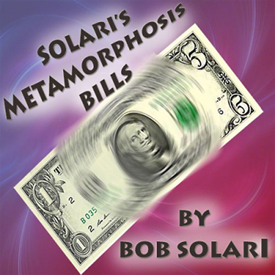 Metamorphosis Bill by Bob Solari - Trick