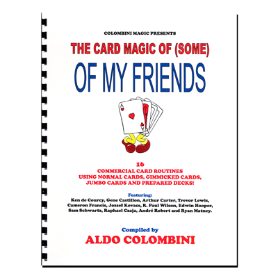 The Card Magic Of Some Of My Friends (Spiral Bound) by Aldo Colo