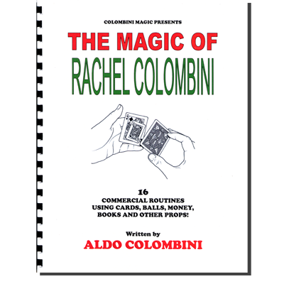 The Magic Of Rachel Colombini (Spiral Bound) by Aldo Colombini -