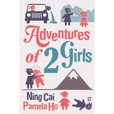 Adventures of 2 Girls by Ning Cai (Magic Babe Ning) & Pamelo Cai
