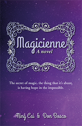 Magicienne: A Novel by Ning Cai and Don Bosco - BOOK