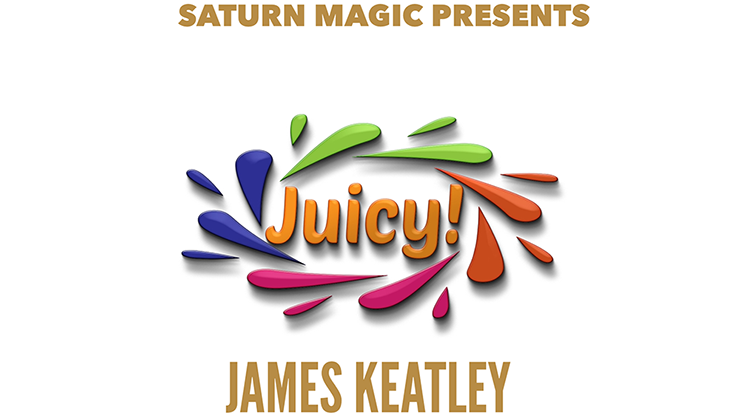 Saturn Magic Presents Juicy! by James Keatley - Trick