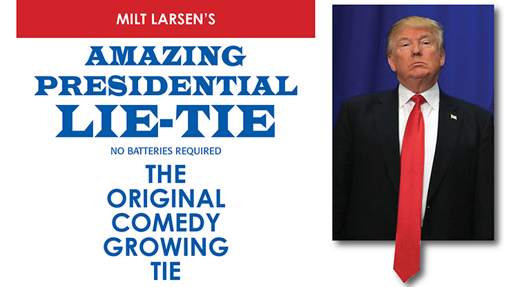 Amazing Presidential Lie Tie by Milt Larsen - Trick