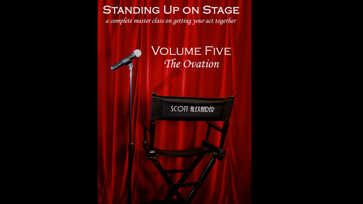 Standing Up On Stage Volume 5 The Ovation by Scott Alexander - D