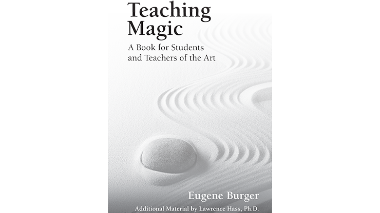 Teaching Magic: A Book for Students and Teachers of the Art by E