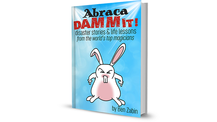 AbracaDAMMIT! Disaster Stories & Life Lessons From the World's T