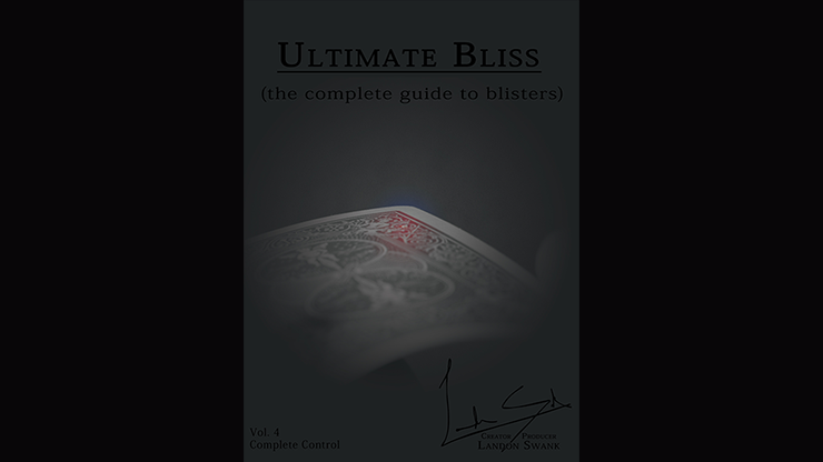 Ultimate Bliss (The Complete Guide To Blisters) by Landon Swank