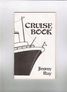 CRUISE BOOK By Jimmy Ray