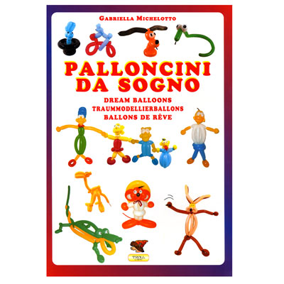 Dream Balloons Book (Palloncini Da Sogno) G. Michelotto