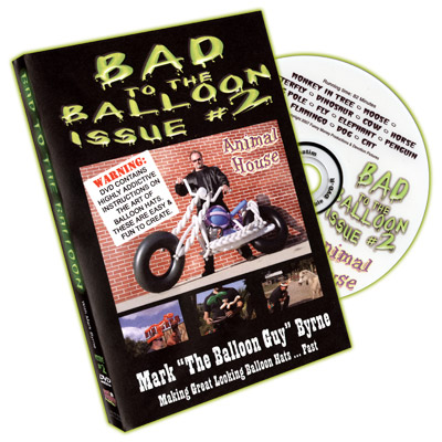 Bad To The Balloon #2 by Mark Byrne - DVD - Click Image to Close
