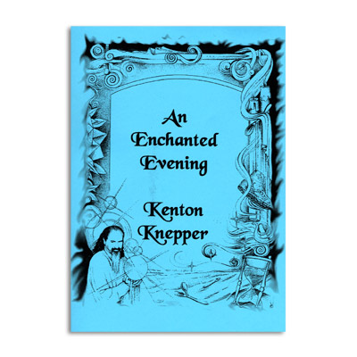 An Enchanted Evening (revised) by Kenton Knepper - Book