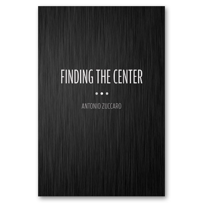 Finding the Center by Antonio Zuccaro - Book