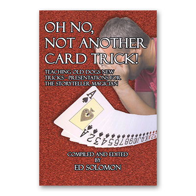 Oh No, Not Another Card Trick by Ed Solomon -book