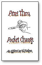 Pen Thru Pocket Change by Ed Ripley - Trick