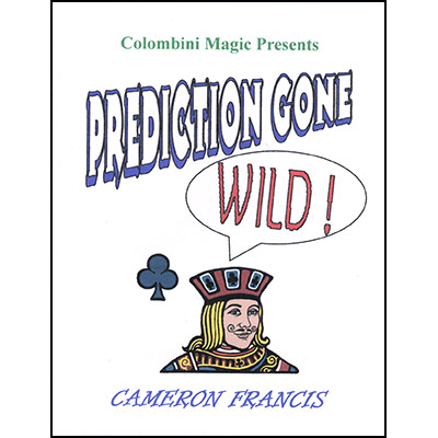 Prediction Gone Wild by Cameron Francis - Trick