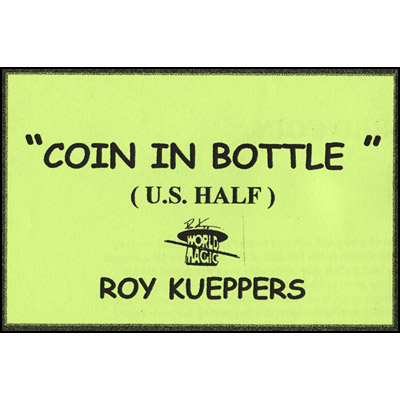 Coin In Bottle (U.S. Half Dollar) - Trick