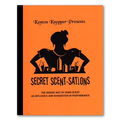 Secret Scent-sations by Kenton Knepper - Book - Click Image to Close