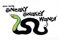 Sneaky Snakey Wand Mike Bent
