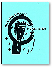 Two For The Show Bill Goldman