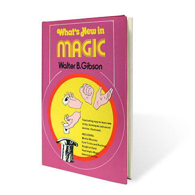 What's New in Magic by Walter Gibson - Book