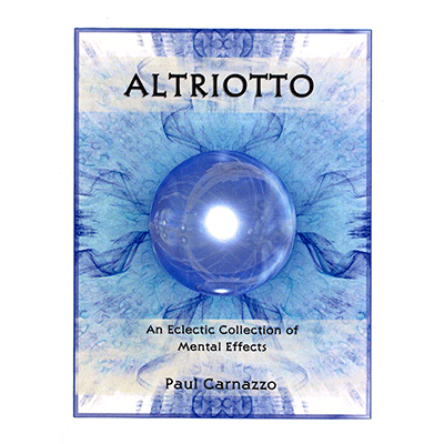 Altriotto (with Gimmicks) by Paul Carnazzo