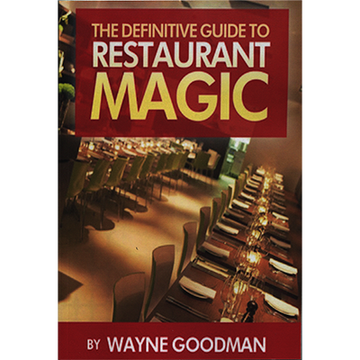 Definitive Guide to Restaurant Magic by Wayne Goodman - Book