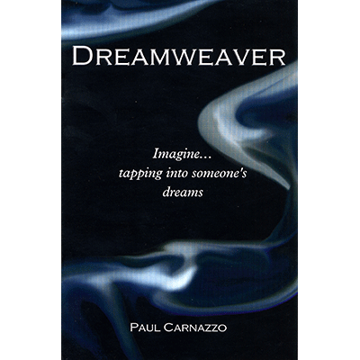 Dreamweaver (with Gimmicks)by Paul Carnazzo