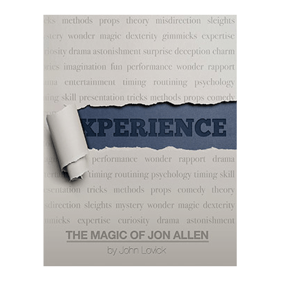 Experience: The Magic of Jon Allen (SOFT COVER) by John Lovick a
