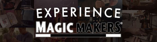 EXPERIENCE MAGIC MAKERS