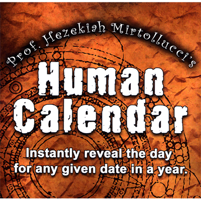 The Human Calendar by Dave Mirto - Trick
