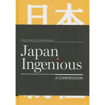 Japan Ingenious by Steve Cohen and Richard Kaufman - Book