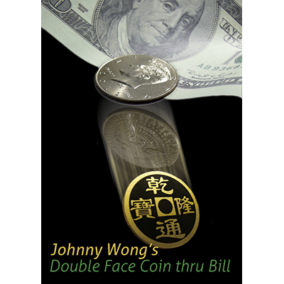 Double Face Coin Thru Bill by Johnny Wong - Trick
