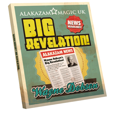 The Big Revelation (DVD and Gimmick) by Wayne Dobson and Alakaza