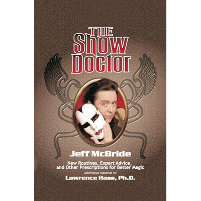 The Show Doctor by Jeff McBride (additional material by Lawrence