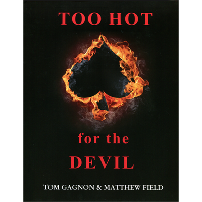 Too Hot For The Devil by Tom Gagnon - Book